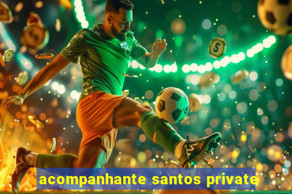 acompanhante santos private